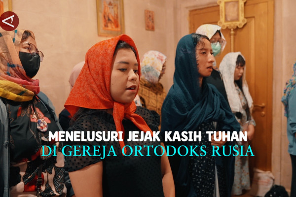 Menelusuri jejak kasih Tuhan di Gereja Ortodoks Rusia