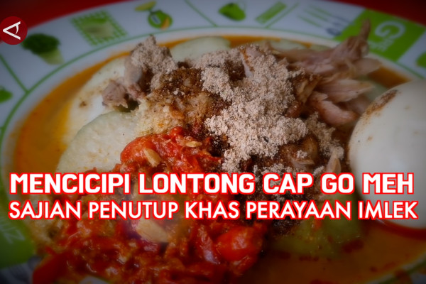 Mencicipi Lontong Cap Go Meh sajian penutup khas perayaan Imlek